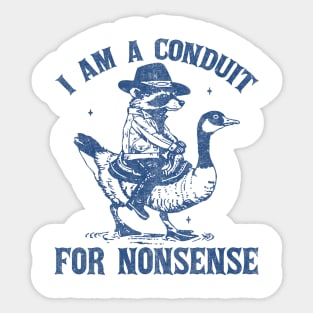 I Am A Conduit For Nonsense Funny Cowboy Raccoon Sticker